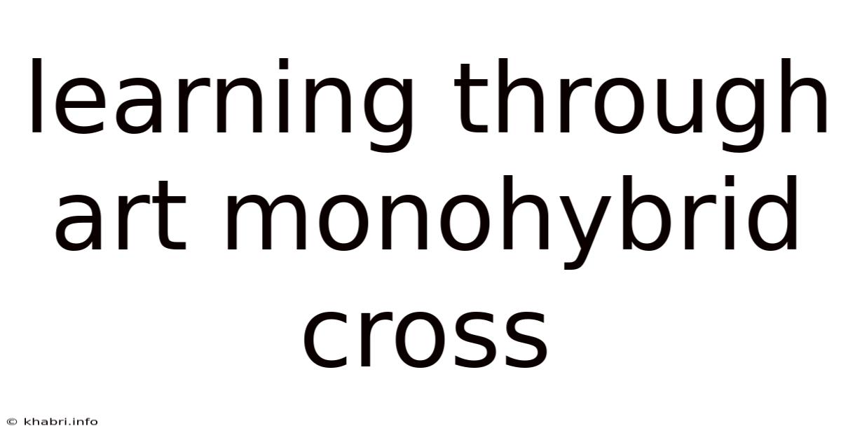 Learning Through Art Monohybrid Cross