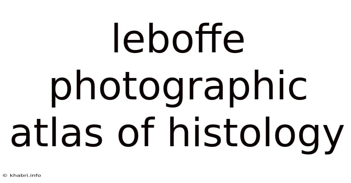 Leboffe Photographic Atlas Of Histology