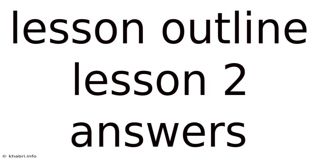 Lesson Outline Lesson 2 Answers