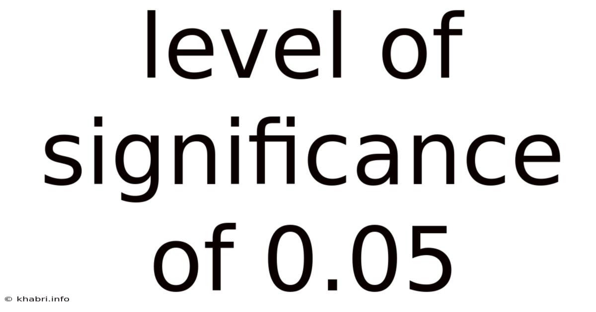Level Of Significance Of 0.05