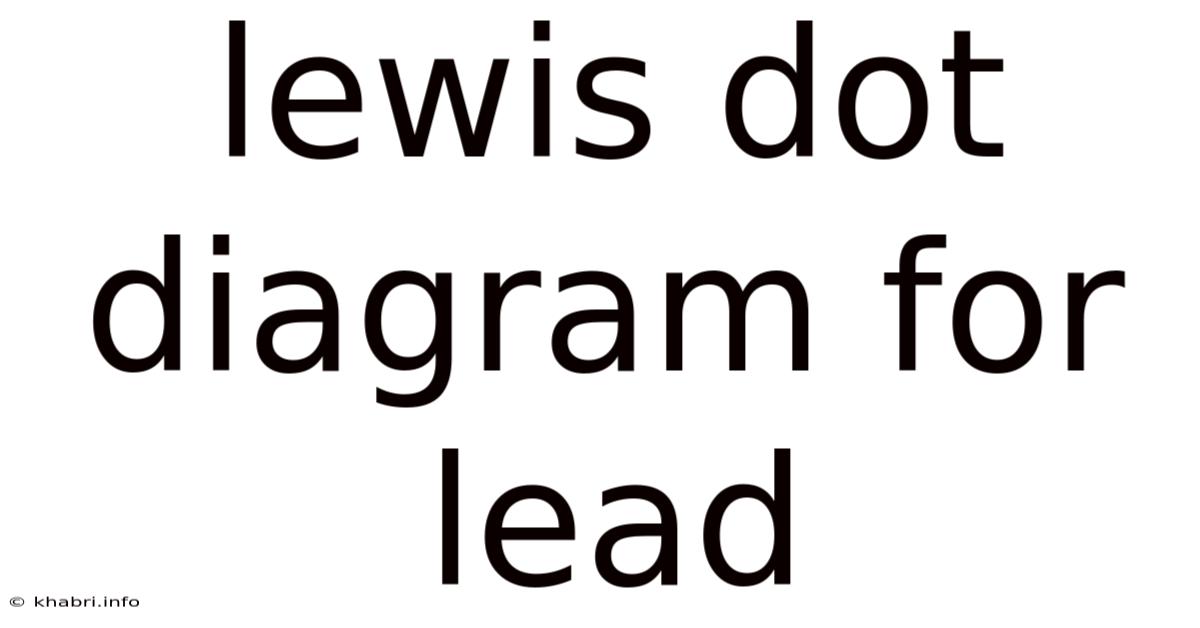 Lewis Dot Diagram For Lead