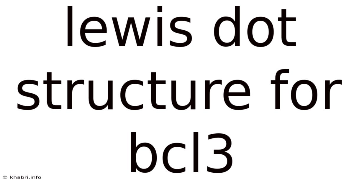 Lewis Dot Structure For Bcl3
