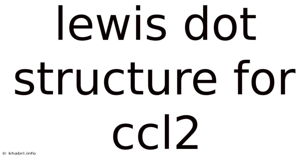 Lewis Dot Structure For Ccl2