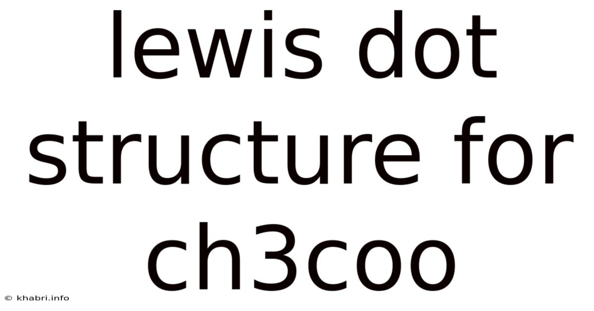 Lewis Dot Structure For Ch3coo