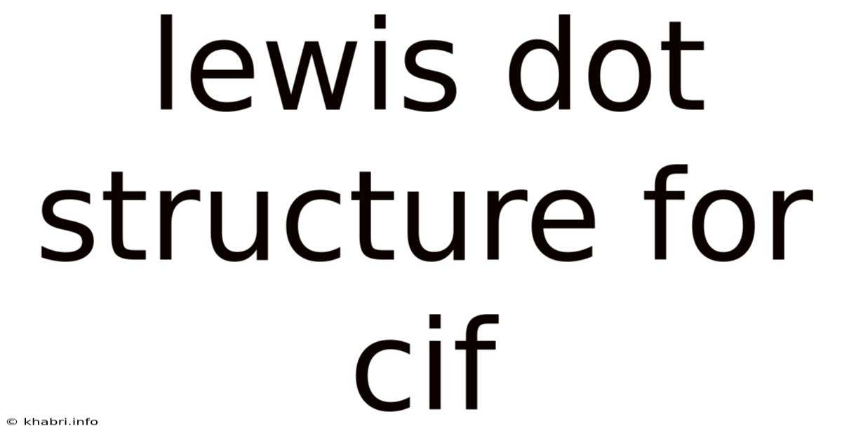 Lewis Dot Structure For Cif