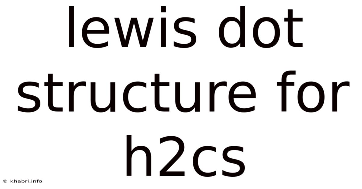 Lewis Dot Structure For H2cs