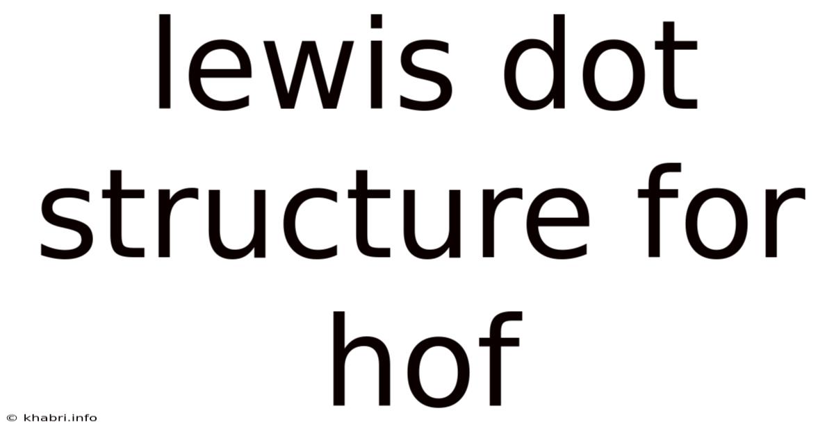 Lewis Dot Structure For Hof