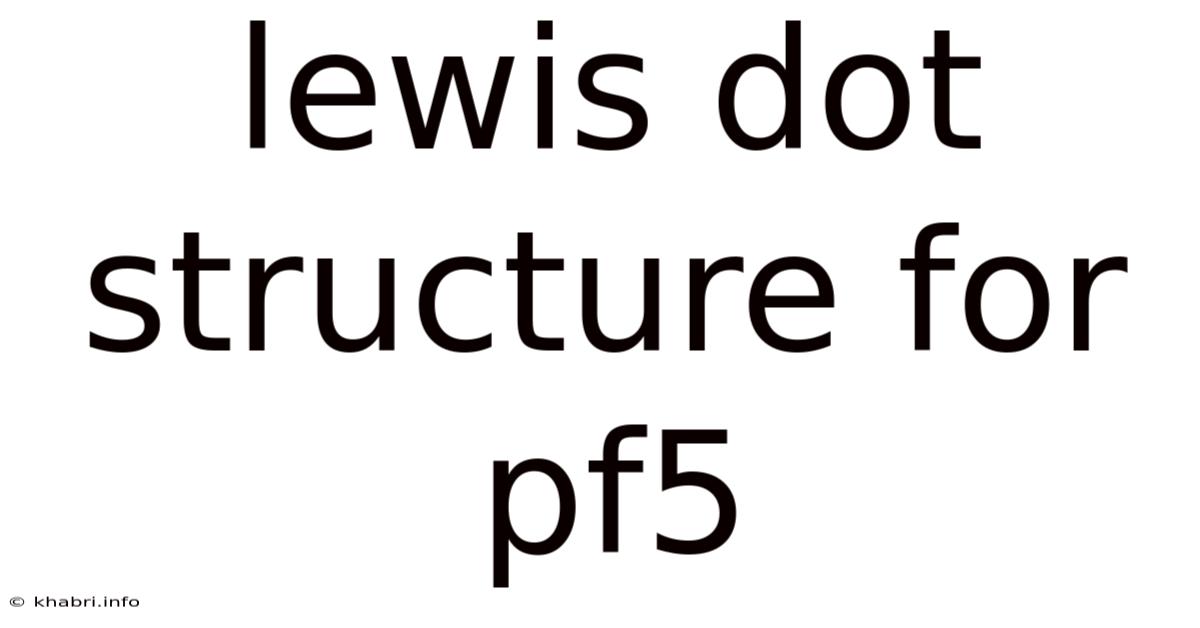 Lewis Dot Structure For Pf5