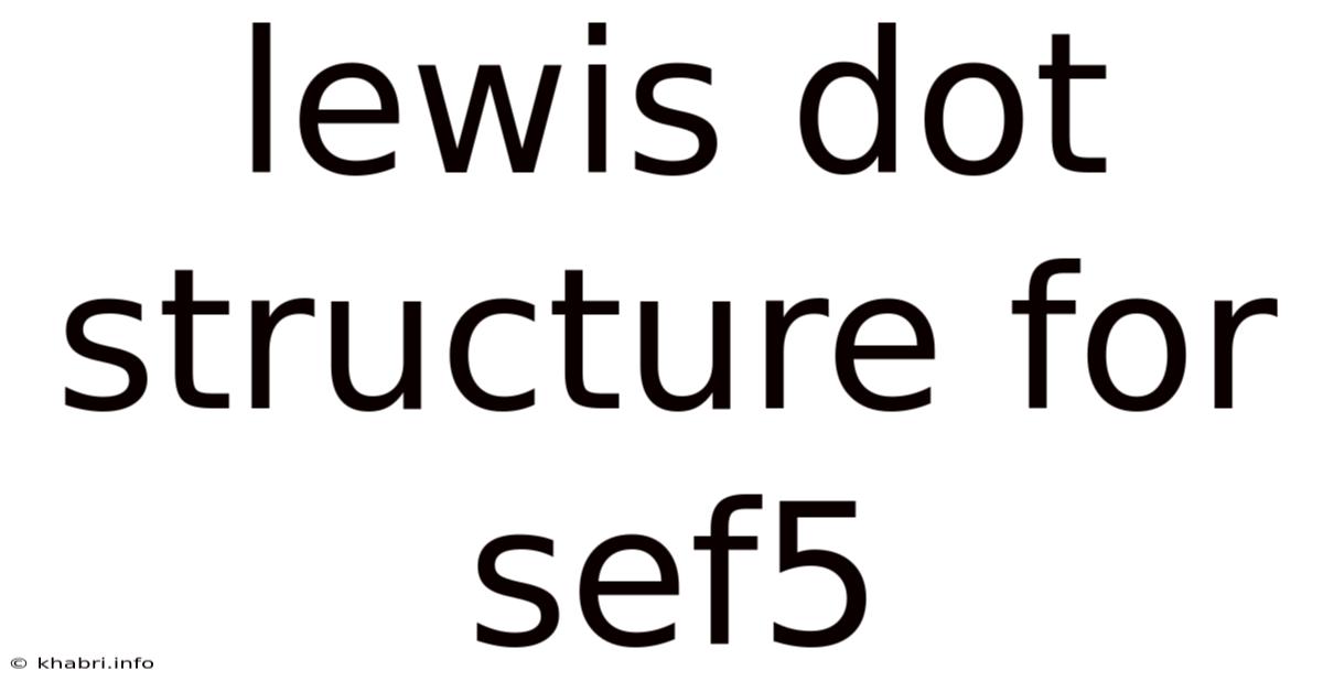 Lewis Dot Structure For Sef5