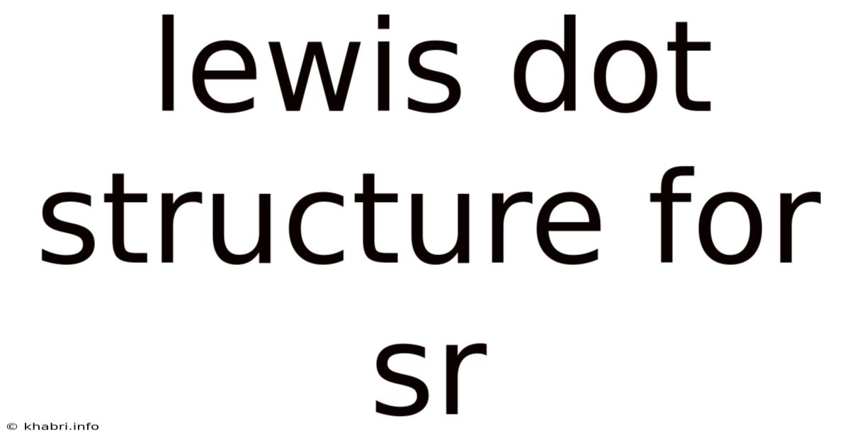 Lewis Dot Structure For Sr