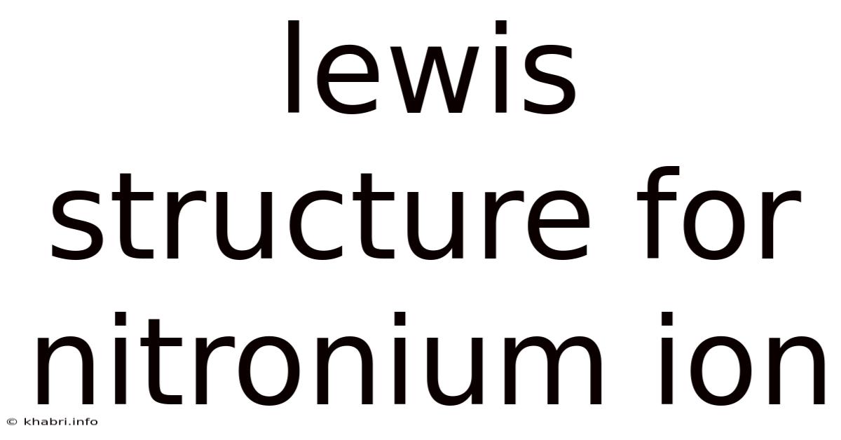 Lewis Structure For Nitronium Ion