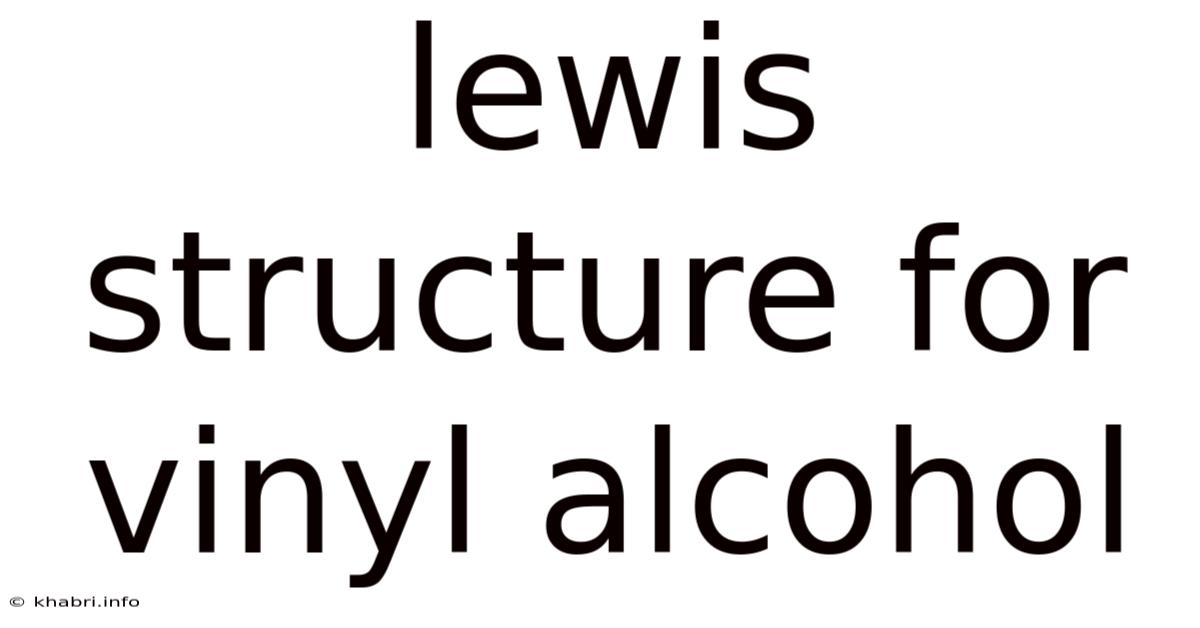 Lewis Structure For Vinyl Alcohol