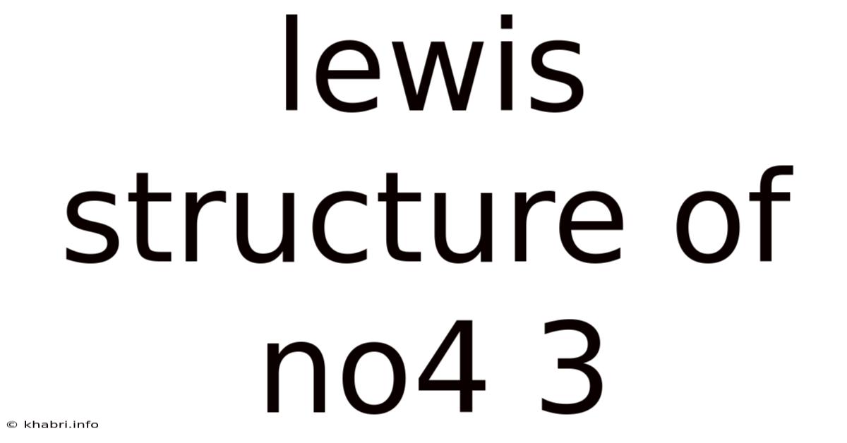 Lewis Structure Of No4 3