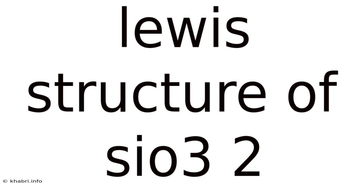 Lewis Structure Of Sio3 2
