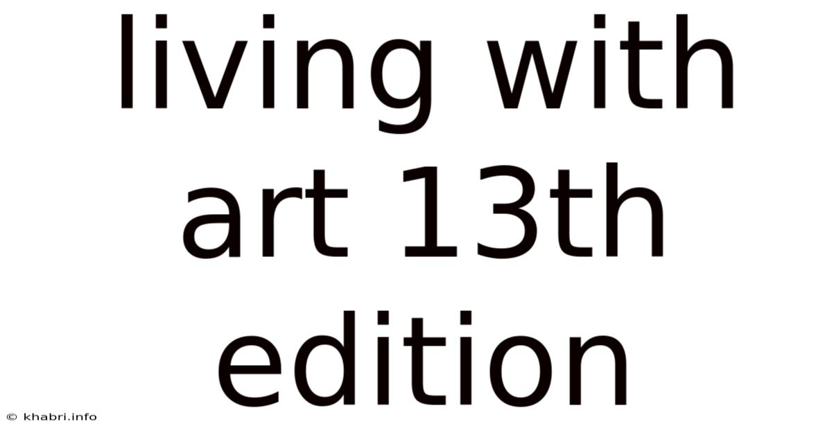 Living With Art 13th Edition