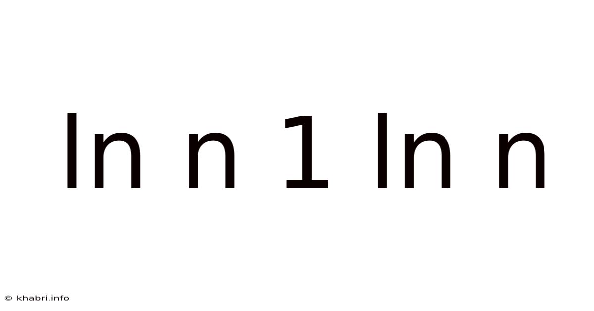 Ln N 1 Ln N