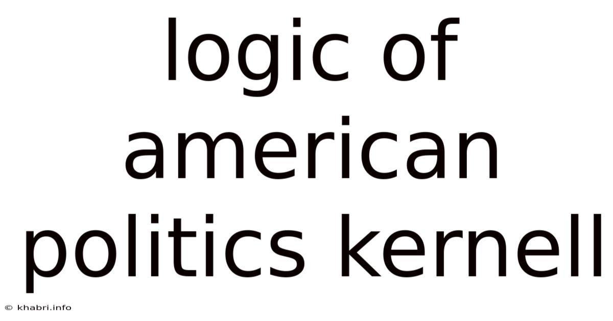 Logic Of American Politics Kernell