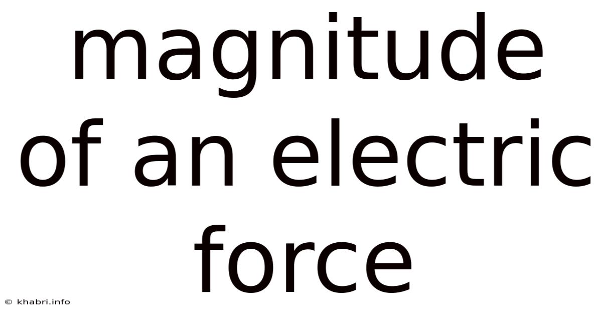 Magnitude Of An Electric Force