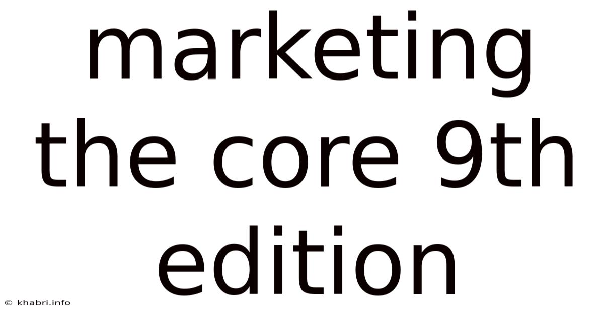 Marketing The Core 9th Edition