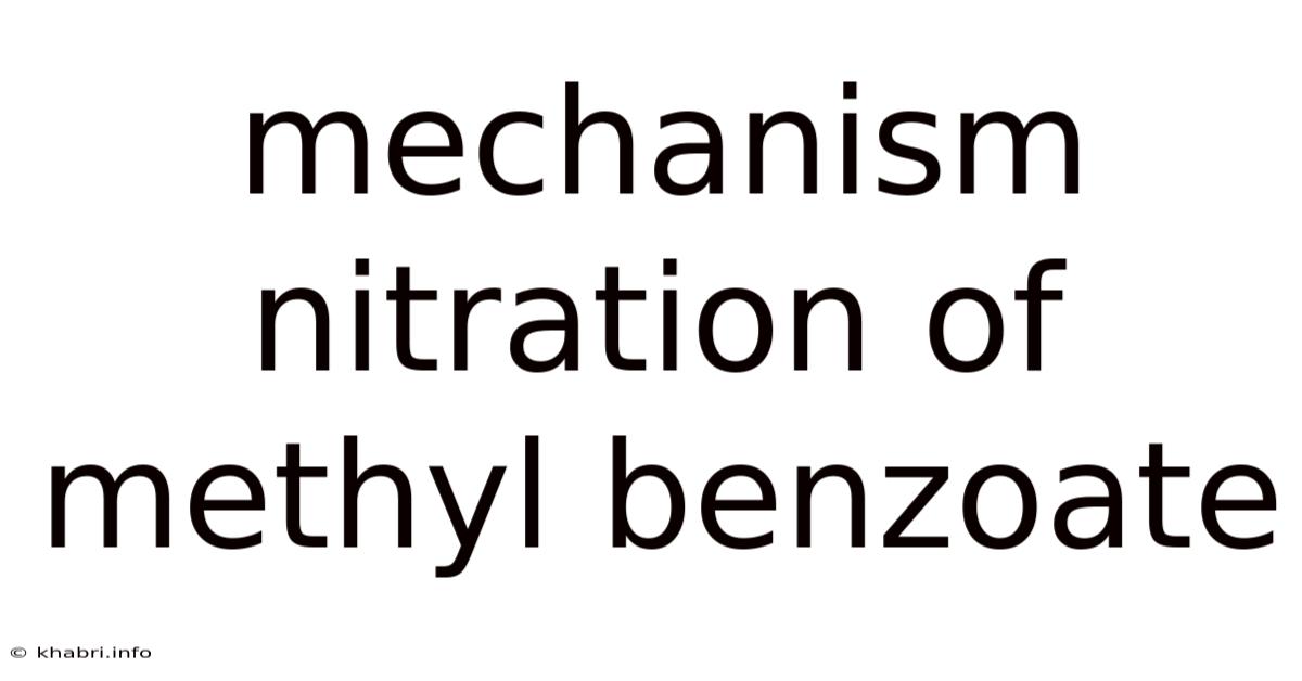 Mechanism Nitration Of Methyl Benzoate
