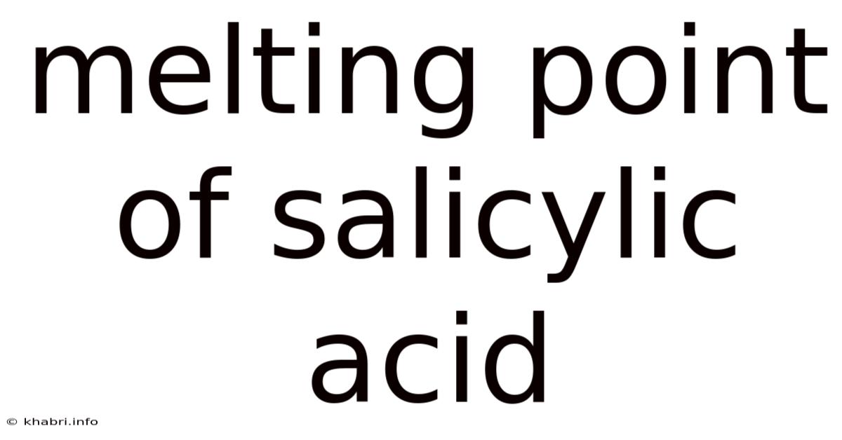 Melting Point Of Salicylic Acid