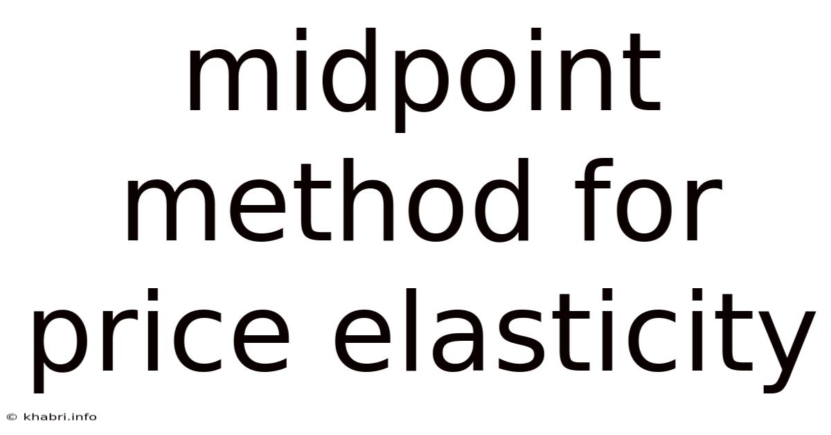 Midpoint Method For Price Elasticity