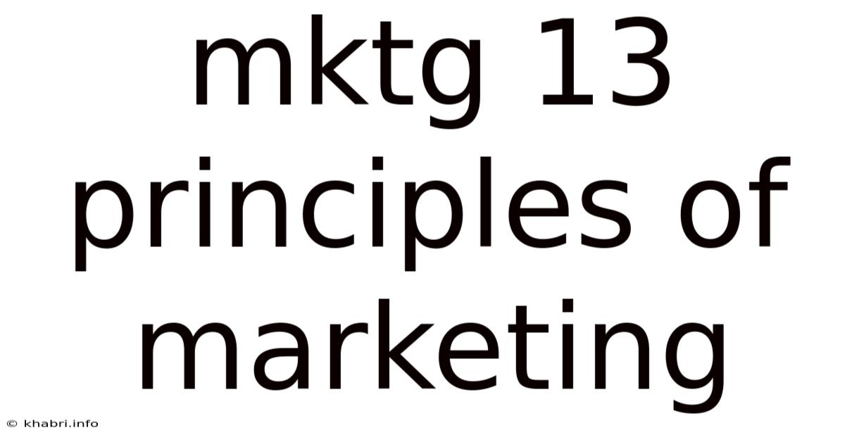 Mktg 13 Principles Of Marketing