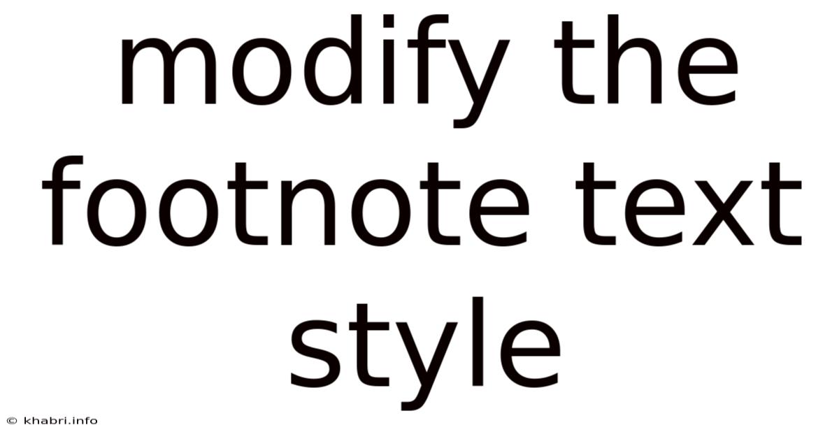 Modify The Footnote Text Style