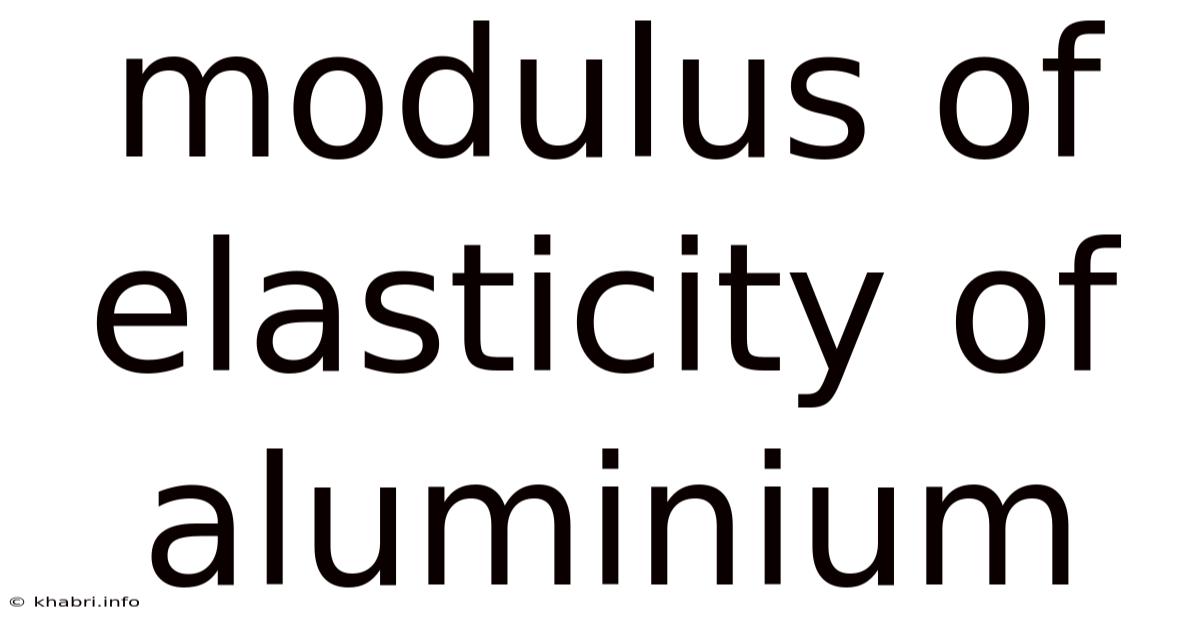 Modulus Of Elasticity Of Aluminium