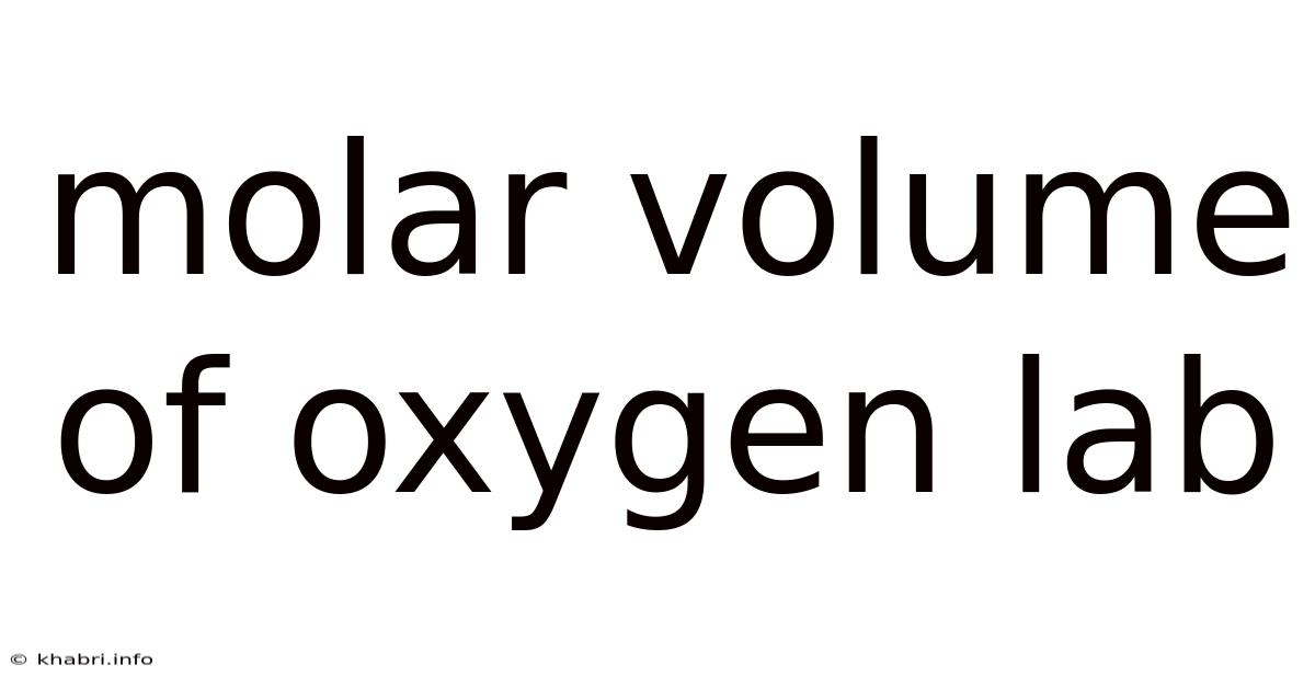 Molar Volume Of Oxygen Lab