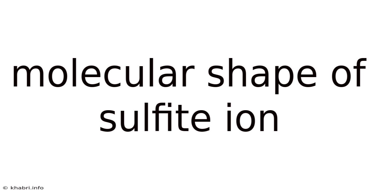 Molecular Shape Of Sulfite Ion