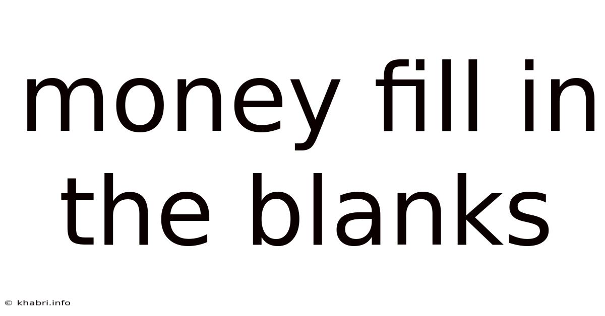 Money Fill In The Blanks