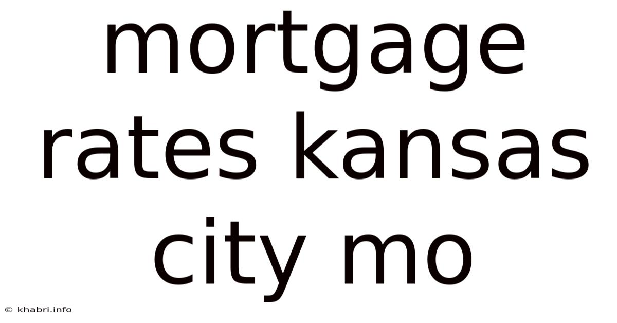 Mortgage Rates Kansas City Mo