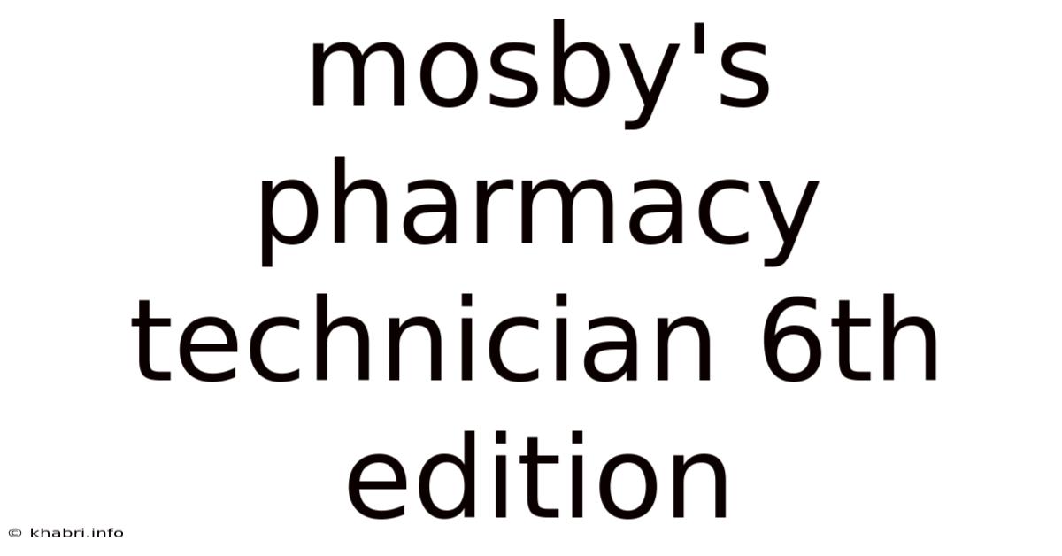 Mosby's Pharmacy Technician 6th Edition