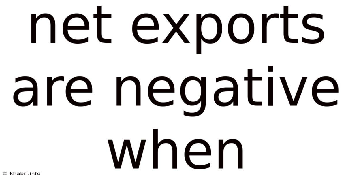 Net Exports Are Negative When
