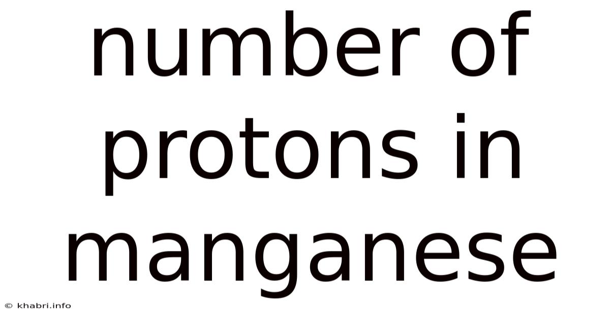 Number Of Protons In Manganese