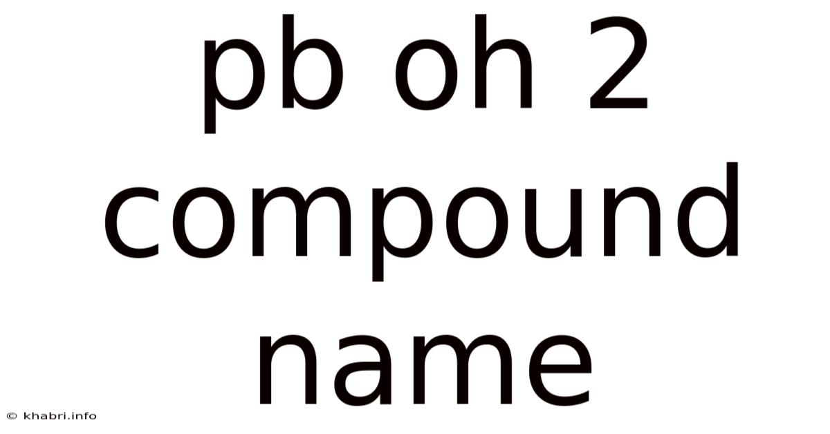Pb Oh 2 Compound Name