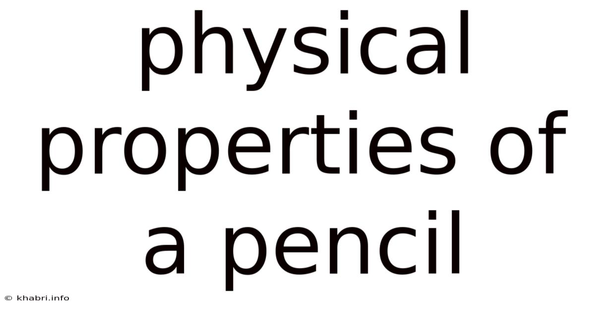 Physical Properties Of A Pencil