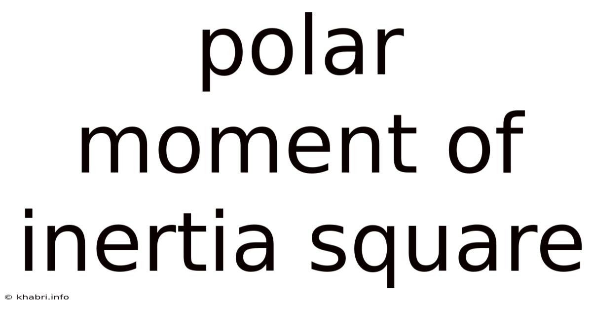 Polar Moment Of Inertia Square