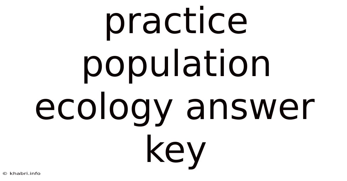 Practice Population Ecology Answer Key