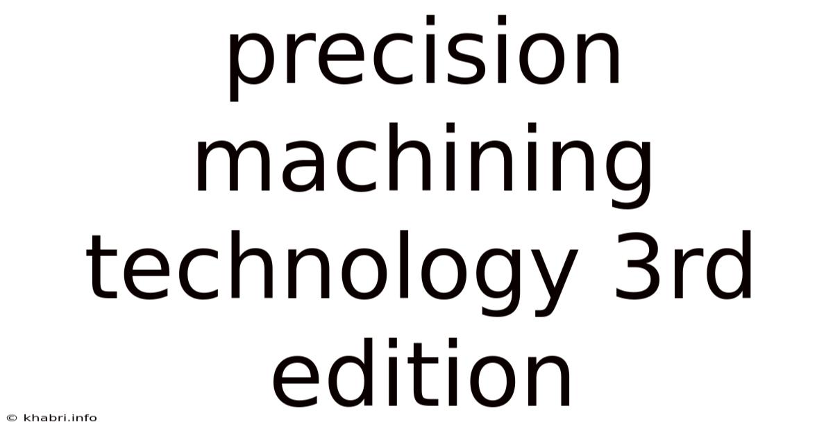 Precision Machining Technology 3rd Edition
