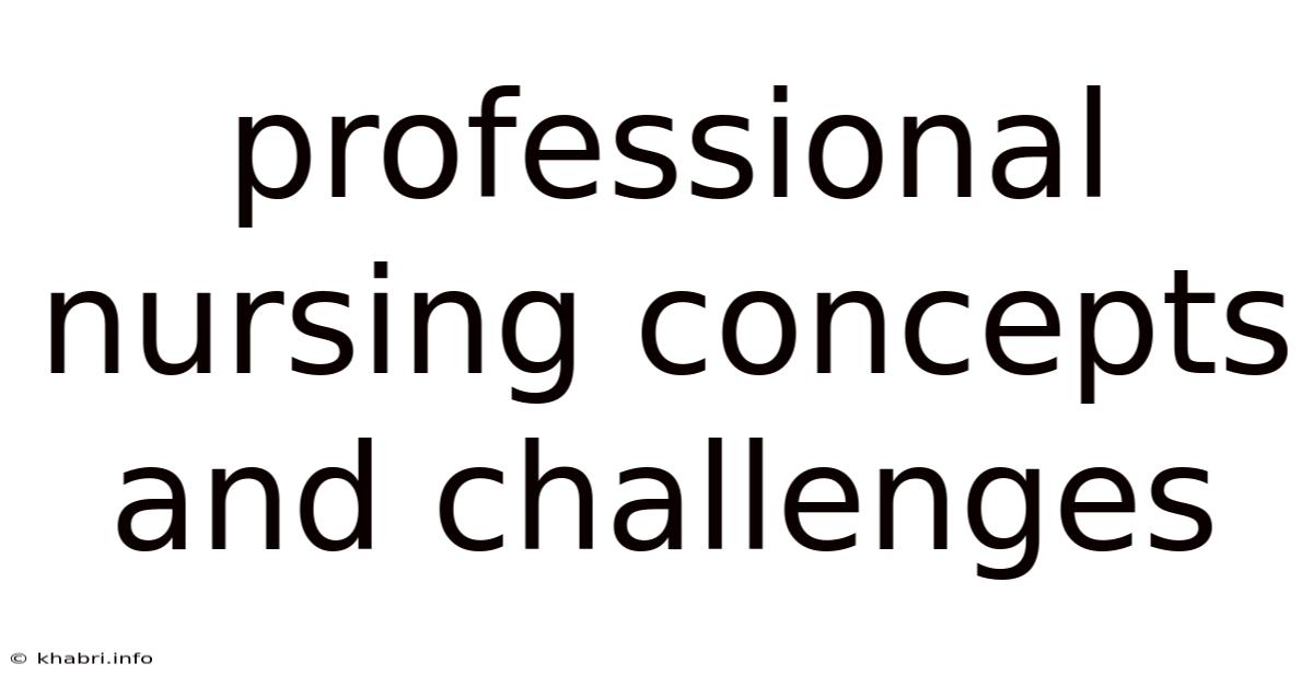 Professional Nursing Concepts And Challenges