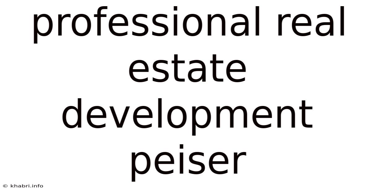 Professional Real Estate Development Peiser