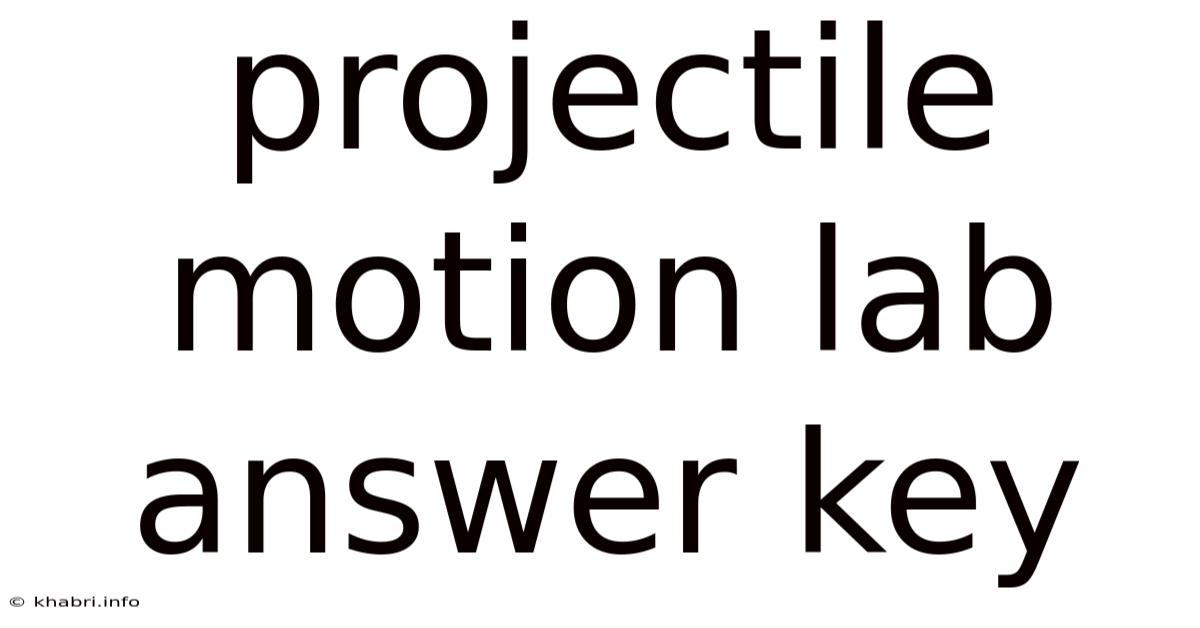Projectile Motion Lab Answer Key