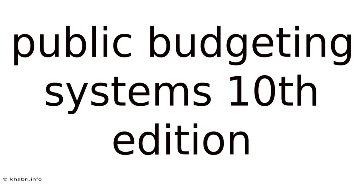 Public Budgeting Systems 10th Edition