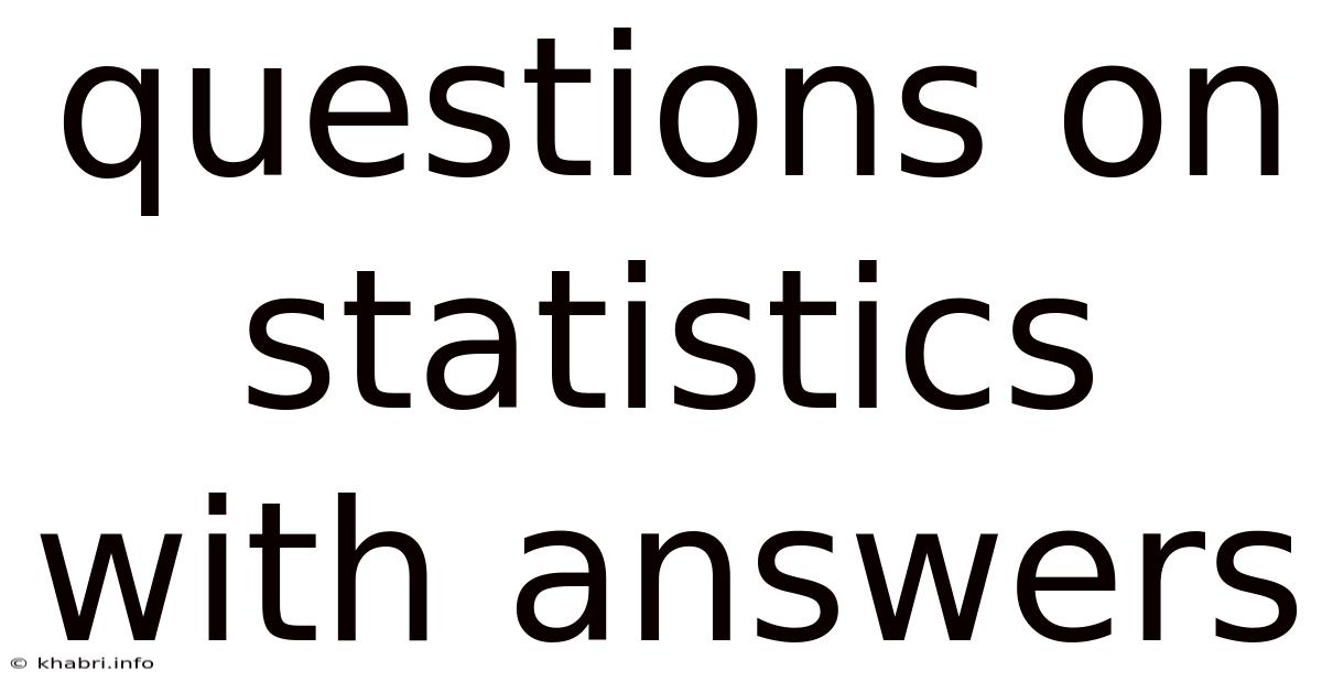 Questions On Statistics With Answers