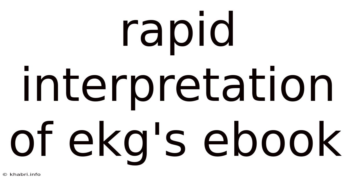 Rapid Interpretation Of Ekg's Ebook