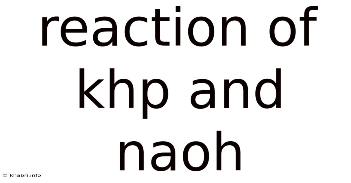 Reaction Of Khp And Naoh