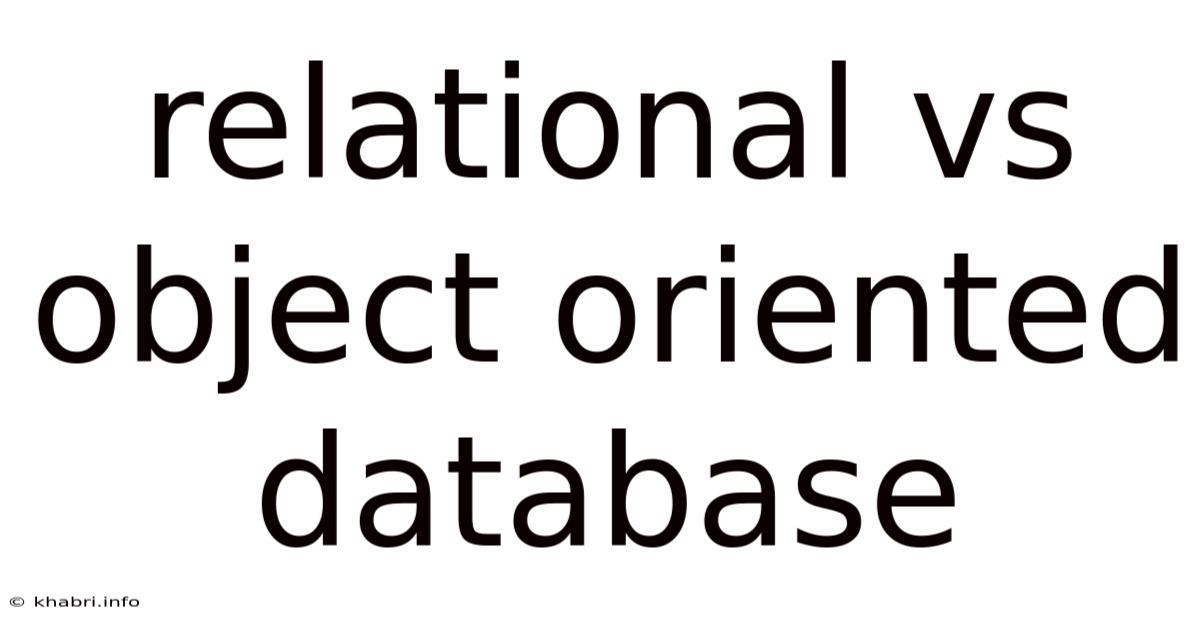 Relational Vs Object Oriented Database
