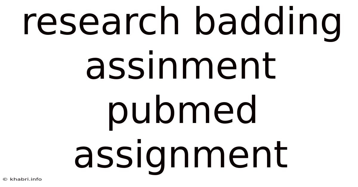 Research Badding Assinment Pubmed Assignment